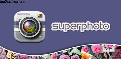 SuperPhoto Full v2.4.3 ویرایش عکس سوپر برای اندروید SuperPhoto Full v2.4.3 ویرایش عکس سوپر برای اندروید