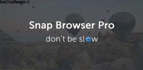 Snap Browser Pro v1.0.9 مرورگر سریع و سبک اندروید Snap Browser Pro v1.0.9 مرورگر سریع و سبک اندروید