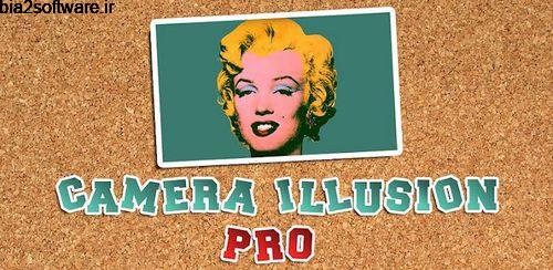 Camera illusion Pro v2.0.2 دوربین و افکت گذاری اندروید Camera illusion Pro v2.0.2 دوربین و افکت گذاری اندروید