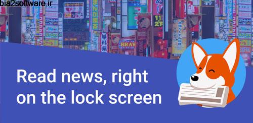Corgi for Feedly 0.10.7 نمایش آخرین اخبار فیدلی روی قفل اندروید Corgi for Feedly 0.10.7 نمایش آخرین اخبار فیدلی روی قفل اندروید