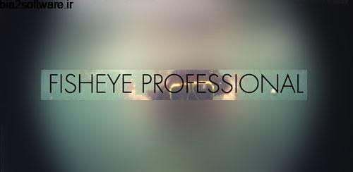 Fisheye Camera Pro v1.0.3 عکاسی از چشمان ماهی اندروید Fisheye Camera Pro v1.0.3 عکاسی از چشمان ماهی اندروید