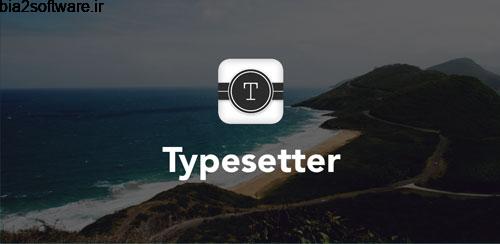Typesetter v1.11114 زیبا کردن تصاویر اندروید Typesetter v1.11114 زیبا کردن تصاویر اندروید