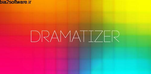 DRAMATIZER PRO v1.0 ادیتور حرفه ای عکس برای اندروید DRAMATIZER PRO v1.0 ادیتور حرفه ای عکس برای اندروید