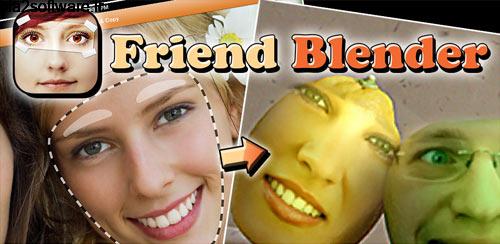 Friend Blender – Swap Faces v1.0.4 آمیختن تصاویر درهم برای اندروید Friend Blender – Swap Faces v1.0.4 آمیختن تصاویر درهم برای اندروید