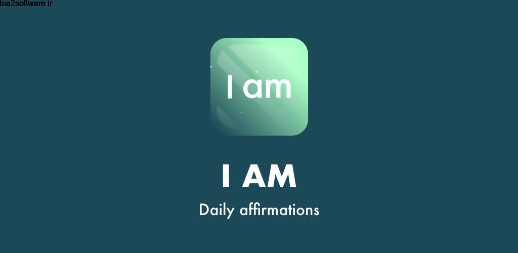 I am-Daily affirmations reminders for self care Premium 2.6.5 خودباوری و دفع انرژی منفی مخصوص اندروید I am-Daily affirmations reminders for self care Premium 2.6.5 خودباوری و دفع انرژی منفی مخصوص اندروید